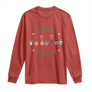 Funny Christmas Pickleball Long Sleeve Shirt Deck The Halls With Pickleballs Santa Hat TS11 Red Print Your Wear