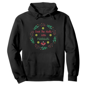 Christmas Pickleball Hoodie Deck The Halls With Pickleball Xmas Wealth TS11 Black Print Your Wear