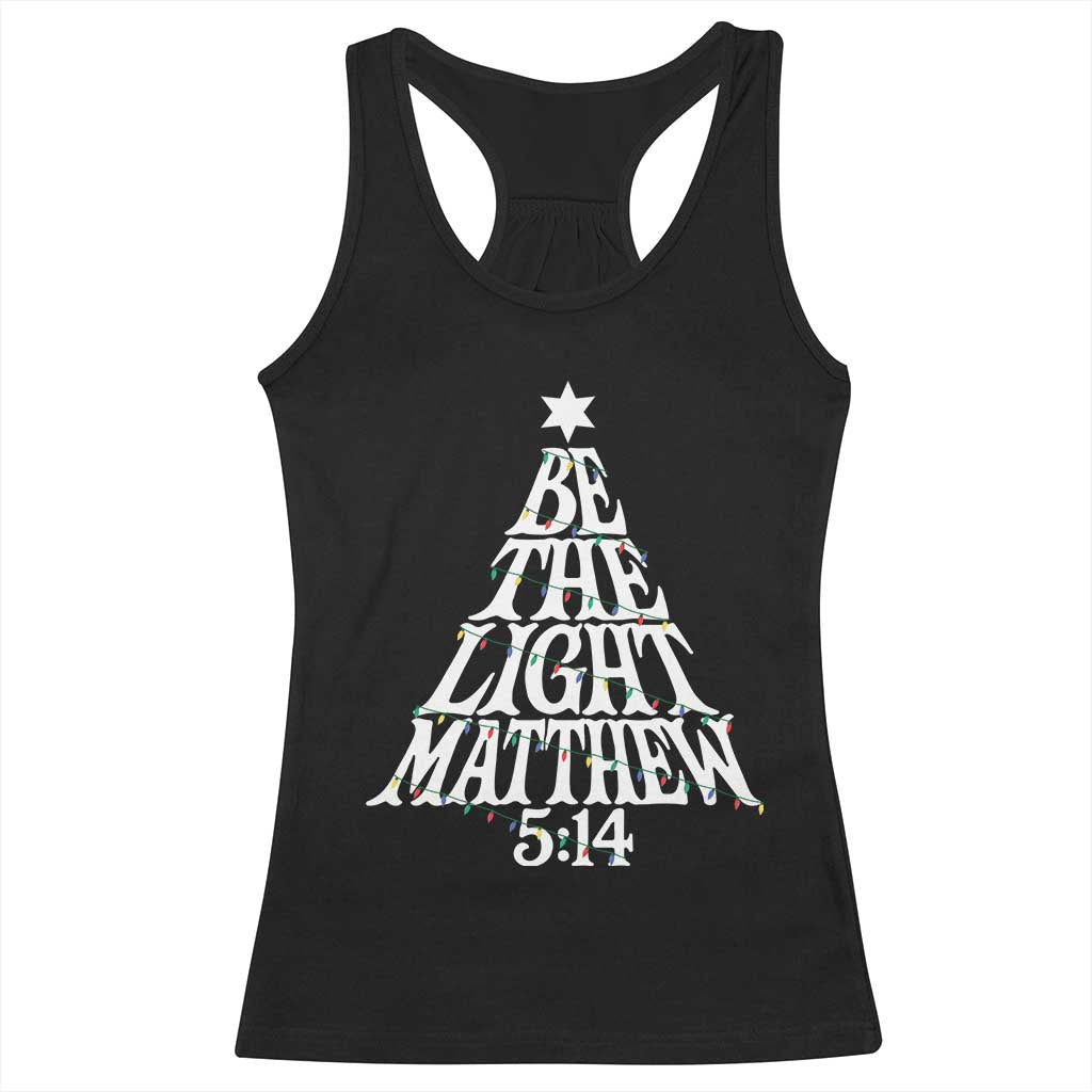 Christmas Be The Light Racerback Tank Top Christian Xmas Bible Verse TS11 Black Print Your Wear