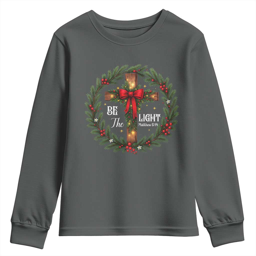 Christmas Be The Light Youth Sweatshirt Christian Xmas Holiday Wreath Cross TS11 Dark Heather Print Your Wear