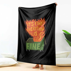 Funny Dumpster Fire Throw Blanket Its Fine Everything Is Fine Chaos TS11 Print Your Wear