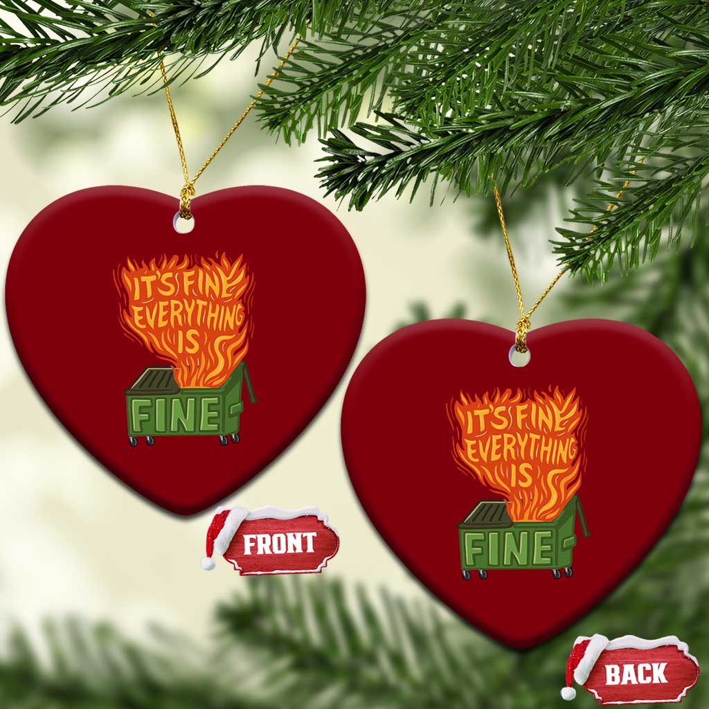 Funny Dumpster Fire Ceramic Ornament Its Fine Everything Is Fine Chaos TS11 Print Your Wear