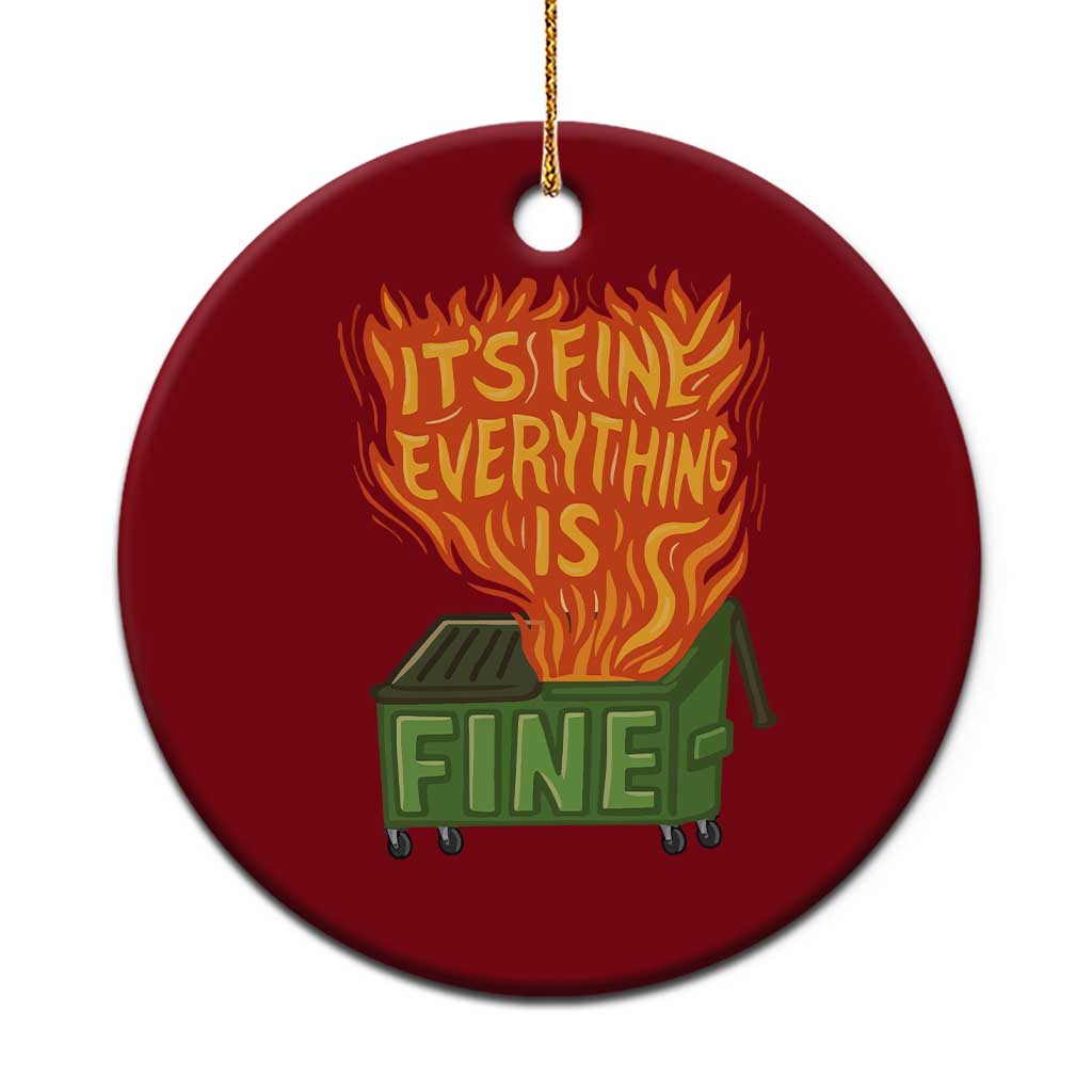 Funny Dumpster Fire Ceramic Ornament Its Fine Everything Is Fine Chaos TS11 1pc Red Print Your Wear