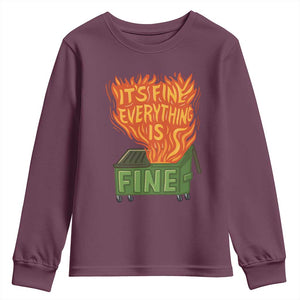 Funny Dumpster Fire Youth Sweatshirt Its Fine Everything Is Fine Chaos TS11 Maroon Print Your Wear