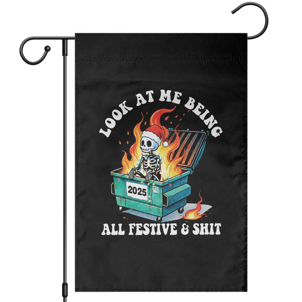 Funny Christmas Dumpster Fire Skeleton 2025 Garden Flag Look At Me Being All Festive And Shit TS11 Black Print Your Wear