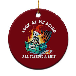 Funny Christmas Dumpster Fire Skeleton 2025 Ceramic Ornament Look At Me Being All Festive And Shit TS11 1pc Red Print Your Wear
