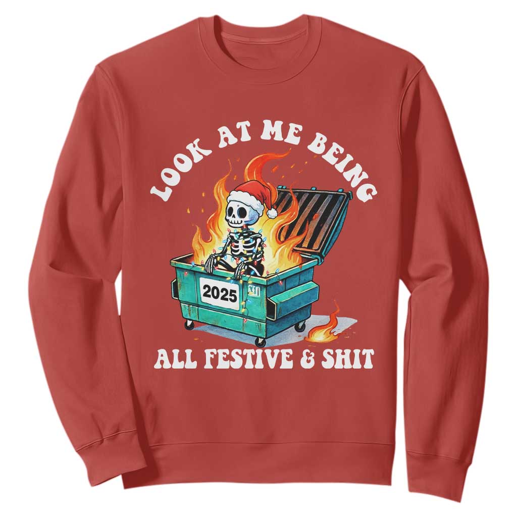 Funny Christmas Dumpster Fire Skeleton 2025 Sweatshirt Look At Me Being All Festive And Shit TS11 Red Print Your Wear