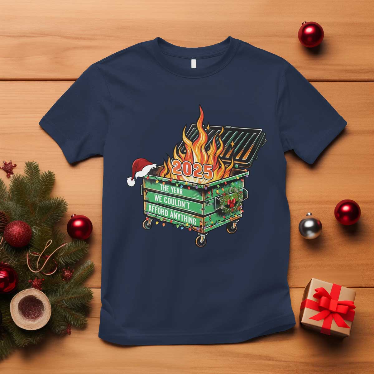 Funny Lil Dumpster Fire 2025 T Shirt The Year We Couldnt Afford Anything TS11 Navy Print Your Wear