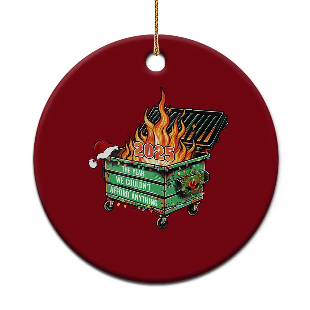 Funny Lil Dumpster Fire 2025 Ceramic Ornament The Year We Couldnt Afford Anything TS11 1pc Red Print Your Wear