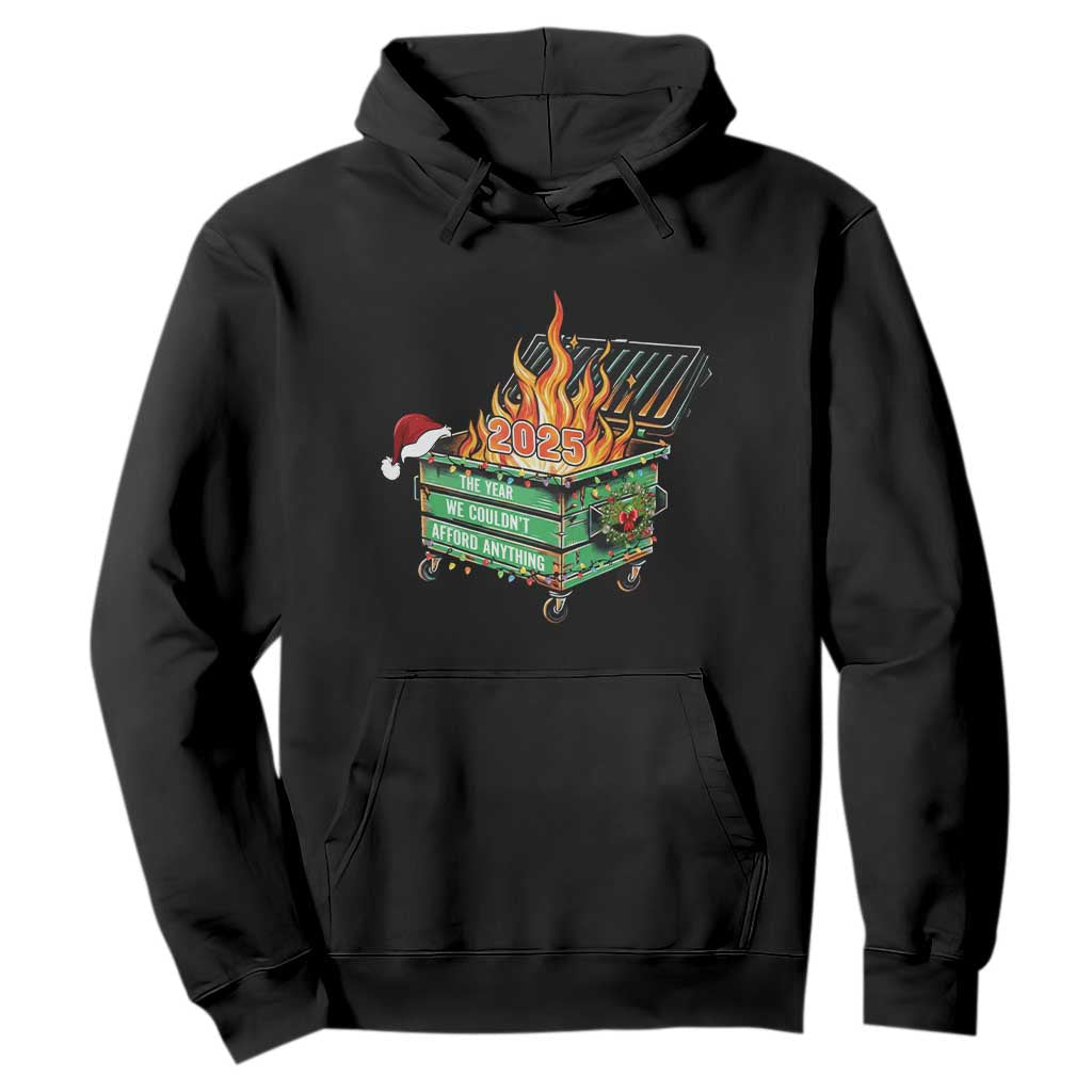 Funny Lil Dumpster Fire 2025 Hoodie The Year We Couldnt Afford Anything TS11 Black Print Your Wear