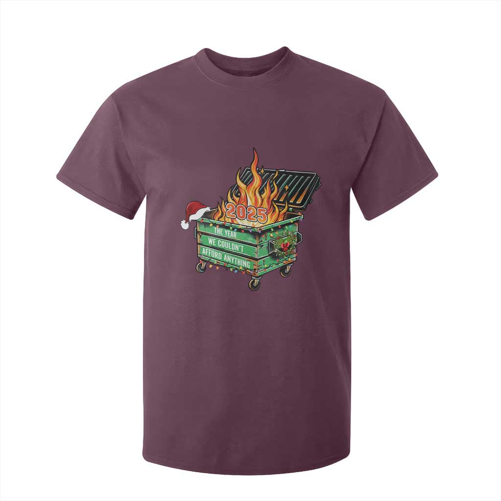 Funny Lil Dumpster Fire 2025 T Shirt For Kid The Year We Couldnt Afford Anything TS11 Maroon Print Your Wear