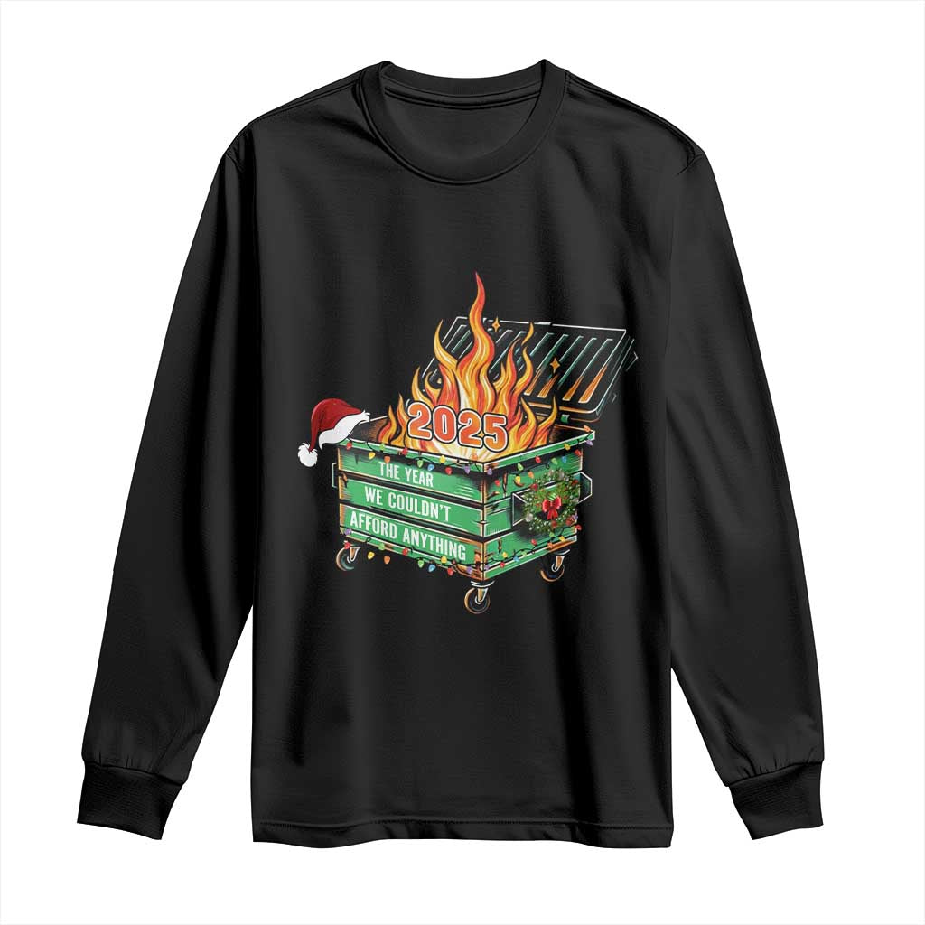 Funny Lil Dumpster Fire 2025 Long Sleeve Shirt The Year We Couldnt Afford Anything TS11 Black Print Your Wear