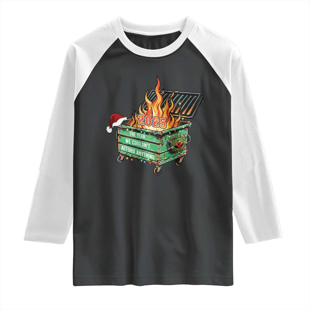 Funny Lil Dumpster Fire 2025 Raglan Shirt The Year We Couldnt Afford Anything TS11 Black White Print Your Wear