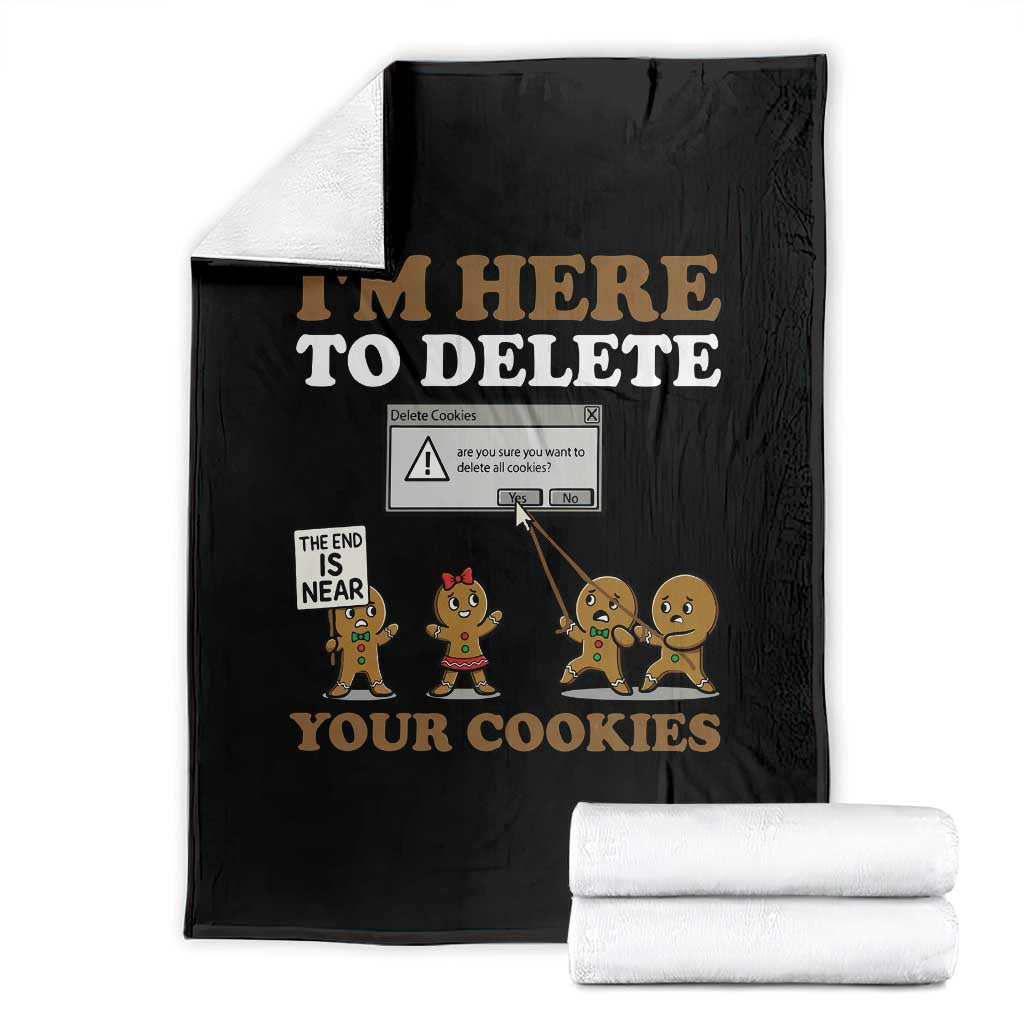 Funny Christmas I Am Here To Delete Your Cookie Throw Blanket Xmas Gingerbread Lover TS11 Black Print Your Wear