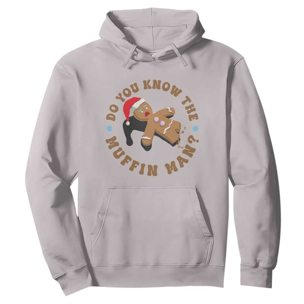 Christmas Gingerbread Hoodie Funny Do You Know The Muffin Man TS11 Ice Gray Print Your Wear