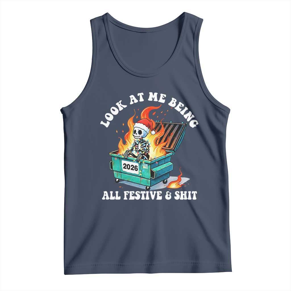 Funny Christmas Dumpster Fire Skeleton 2026 Tank Top Look At Me Being All Festive And Shit TS11 Navy Print Your Wear