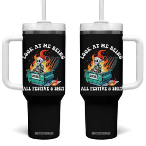 Funny Christmas Dumpster Fire Skeleton 2026 Tumbler With Handle Look At Me Being All Festive And Shit TS11 One Size: 40 oz Black Print Your Wear