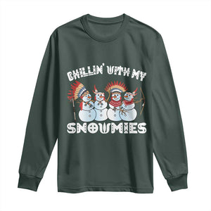 Funny Christmas Native American Long Sleeve Shirt Chillin' With My Snowmies Snowman Tribes TS11 Dark Forest Green Print Your Wear