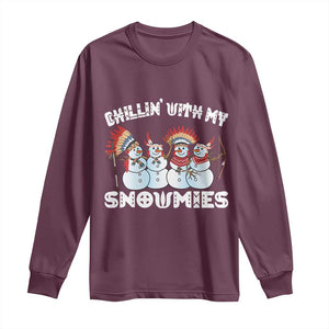 Funny Christmas Native American Long Sleeve Shirt Chillin' With My Snowmies Snowman Tribes TS11 Maroon Print Your Wear