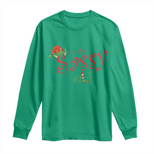 Funny Christmas Elf Long Sleeve Shirt I'm The Sassy Elf Family Matching TS11 Irish Green Print Your Wear