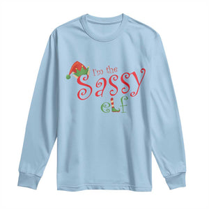 Funny Christmas Elf Long Sleeve Shirt I'm The Sassy Elf Family Matching TS11 Light Blue Print Your Wear