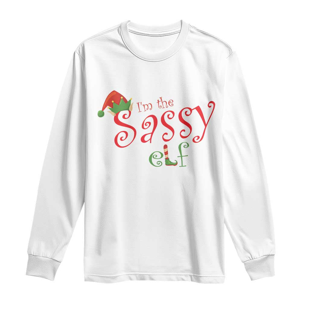 Funny Christmas Elf Long Sleeve Shirt I'm The Sassy Elf Family Matching TS11 White Print Your Wear