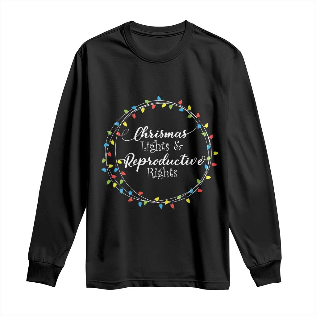 Funny Christmas Lights And Reproductive Rights Long Sleeve Shirt Led Light TS11 Black Print Your Wear