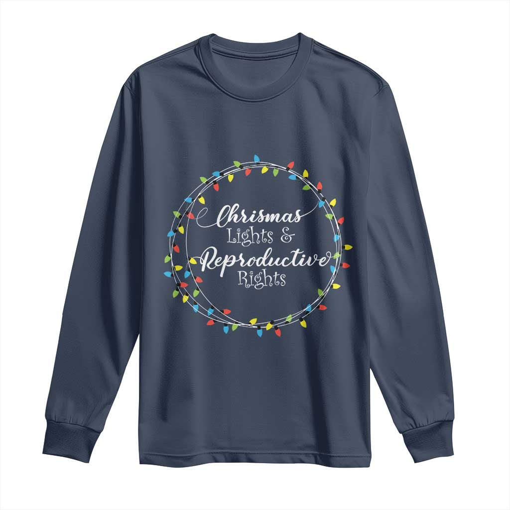 Funny Christmas Lights And Reproductive Rights Long Sleeve Shirt Led Light TS11 Navy Print Your Wear