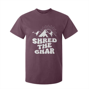 Funny Shred The Gnar T Shirt For Kid Snowboarding Mountain Winter Sport TS11 Maroon Print Your Wear