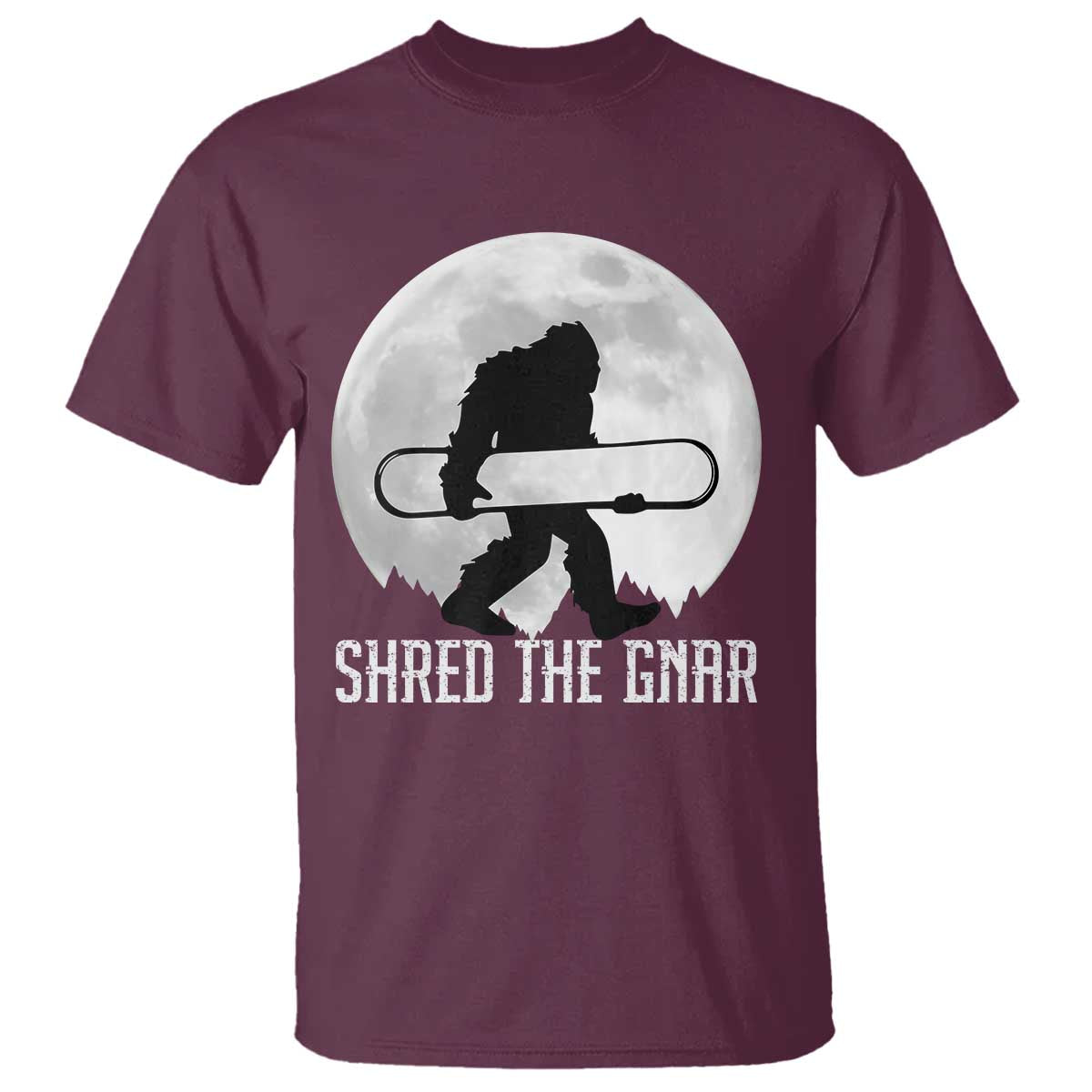 Funny Bigfoot Snowboarding T Shirt Shred The Gnar Moon Snowboard TS11 Maroon Print Your Wear