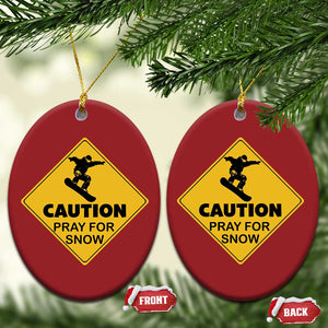 Funny Snowboarding Christmas Ornament Caution Pray For Snow Snowboard TS11 Oval Red Print Your Wear