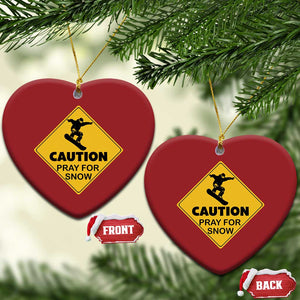 Funny Snowboarding Christmas Ornament Caution Pray For Snow Snowboard TS11 Heart Red Print Your Wear