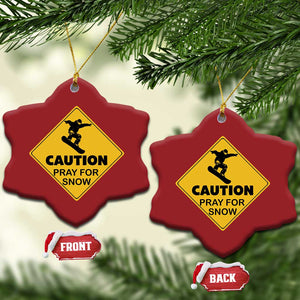 Funny Snowboarding Christmas Ornament Caution Pray For Snow Snowboard TS11 Snow Flake Red Print Your Wear