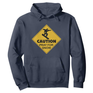 Funny Snowboarding Hoodie Caution Pray For Snow Snowboard TS11 Navy Print Your Wear