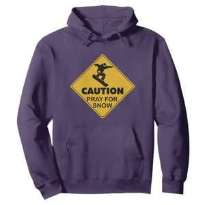 Funny Snowboarding Hoodie Caution Pray For Snow Snowboard TS11 Purple Print Your Wear