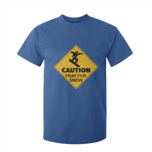 Funny Snowboarding T Shirt For Kid Caution Pray For Snow Snowboard TS11 Royal Blue Print Your Wear