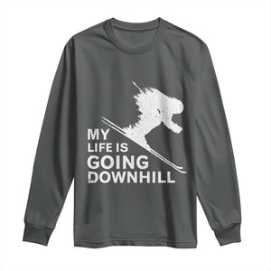 Funny Skiing Long Sleeve Shirt My Life Is Going Downhill Skier TS11 Dark Heather Print Your Wear