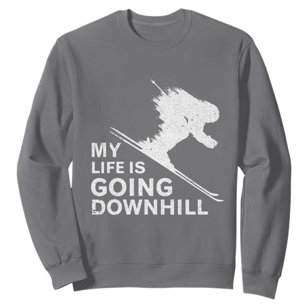 Funny Skiing Sweatshirt My Life Is Going Downhill Skier TS11 Charcoal Print Your Wear