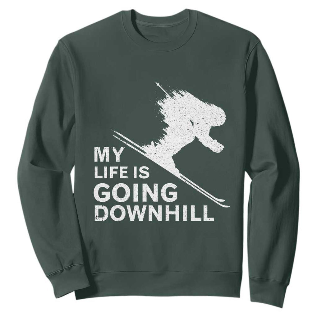Funny Skiing Sweatshirt My Life Is Going Downhill Skier TS11 Dark Forest Green Print Your Wear