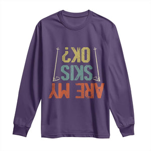 Funny Skiing Long Sleeve Shirt Are My Skis Ok Winter Sport Downhill Skier TS11 Purple Print Your Wear