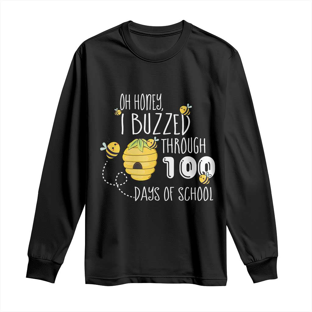 Funny 100th Day Of School Bee Long Sleeve Shirt Oh Honey I Buzzed Through 100 Days Of School TS11 Black Print Your Wear