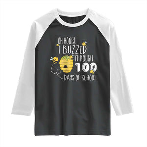 Funny 100th Day Of School Bee Raglan Shirt Oh Honey I Buzzed Through 100 Days Of School TS11 Black White Print Your Wear