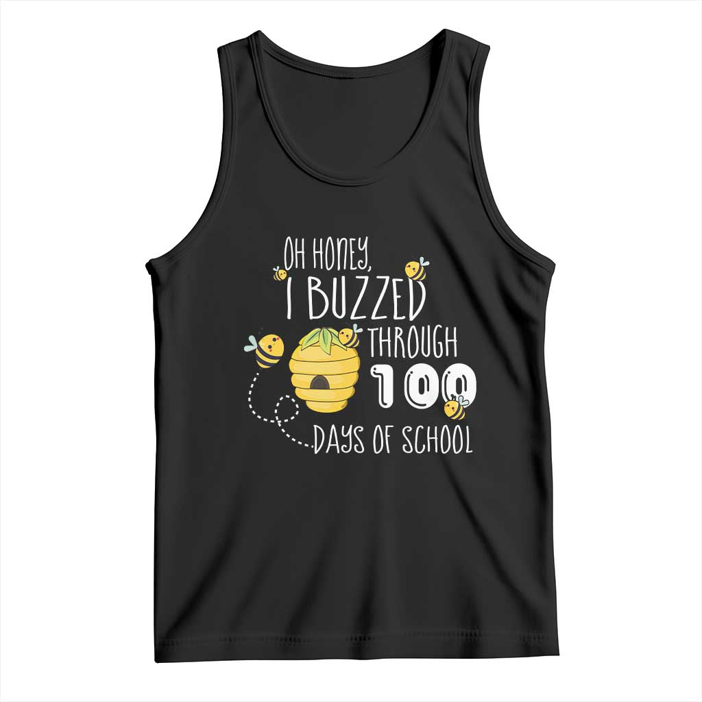 Funny 100th Day Of School Bee Tank Top Oh Honey I Buzzed Through 100 Days Of School TS11 Black Print Your Wear