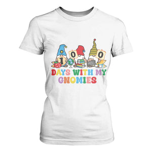 Funny 100 Days With My Gnomies T Shirt For Women 100th Day of School TS11 White Print Your Wear