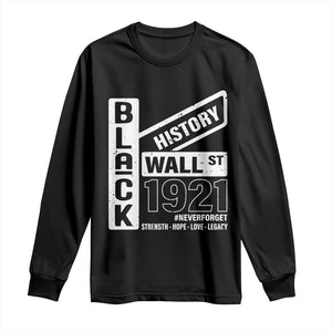 Never Forget Black Wall Street 1921 Long Sleeve Shirt Tulsa Black History Month TS11 Black Print Your Wear