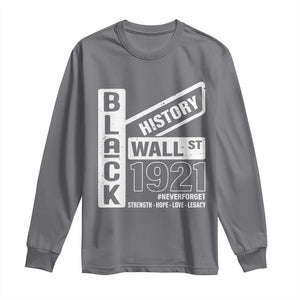 Never Forget Black Wall Street 1921 Long Sleeve Shirt Tulsa Black History Month TS11 Charcoal Print Your Wear