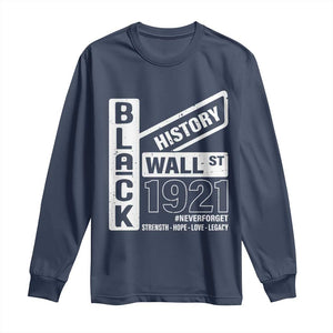 Never Forget Black Wall Street 1921 Long Sleeve Shirt Tulsa Black History Month TS11 Navy Print Your Wear