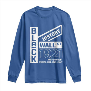 Never Forget Black Wall Street 1921 Long Sleeve Shirt Tulsa Black History Month TS11 Royal Blue Print Your Wear