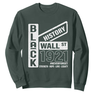 Never Forget Black Wall Street 1921 Sweatshirt Tulsa Black History Month TS11 Dark Forest Green Print Your Wear