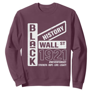 Never Forget Black Wall Street 1921 Sweatshirt Tulsa Black History Month TS11 Maroon Print Your Wear